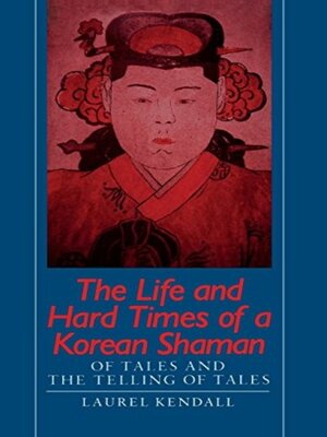 cover image of The Life and Hard Times of a Korean Shaman